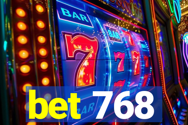 bet 768